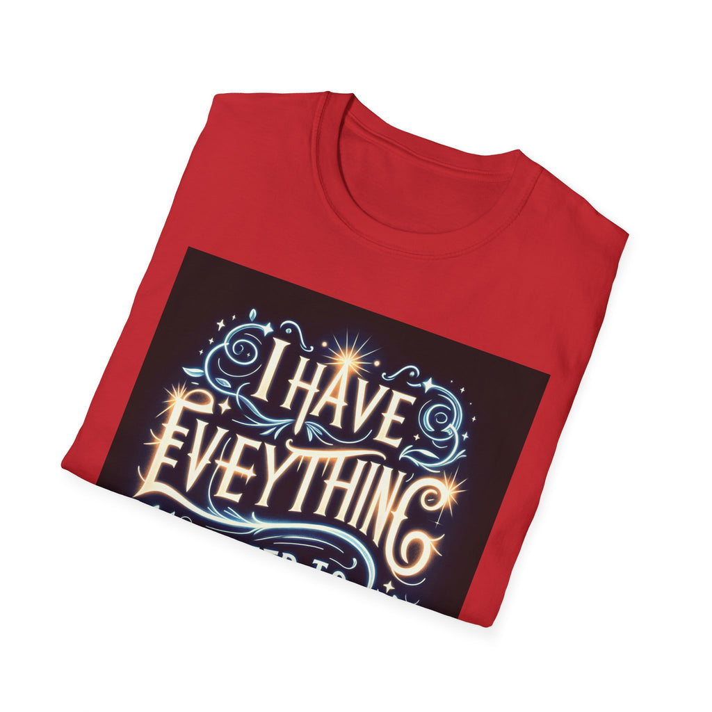 Motivational Unisex Softstyle T-Shirt - 'I Have Everything I Need to Succeed'