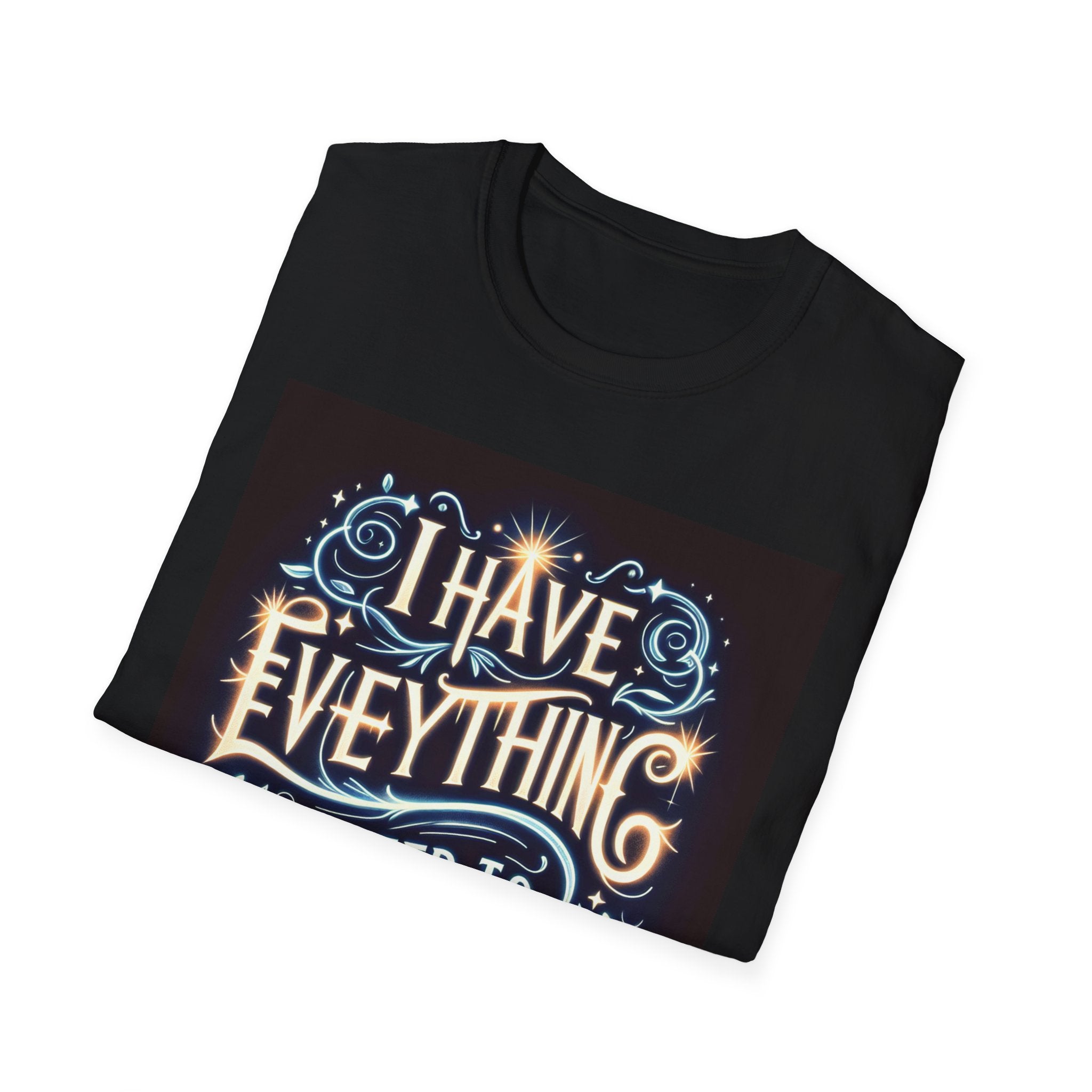 Motivational Unisex Softstyle T-Shirt - 'I Have Everything I Need to Succeed'