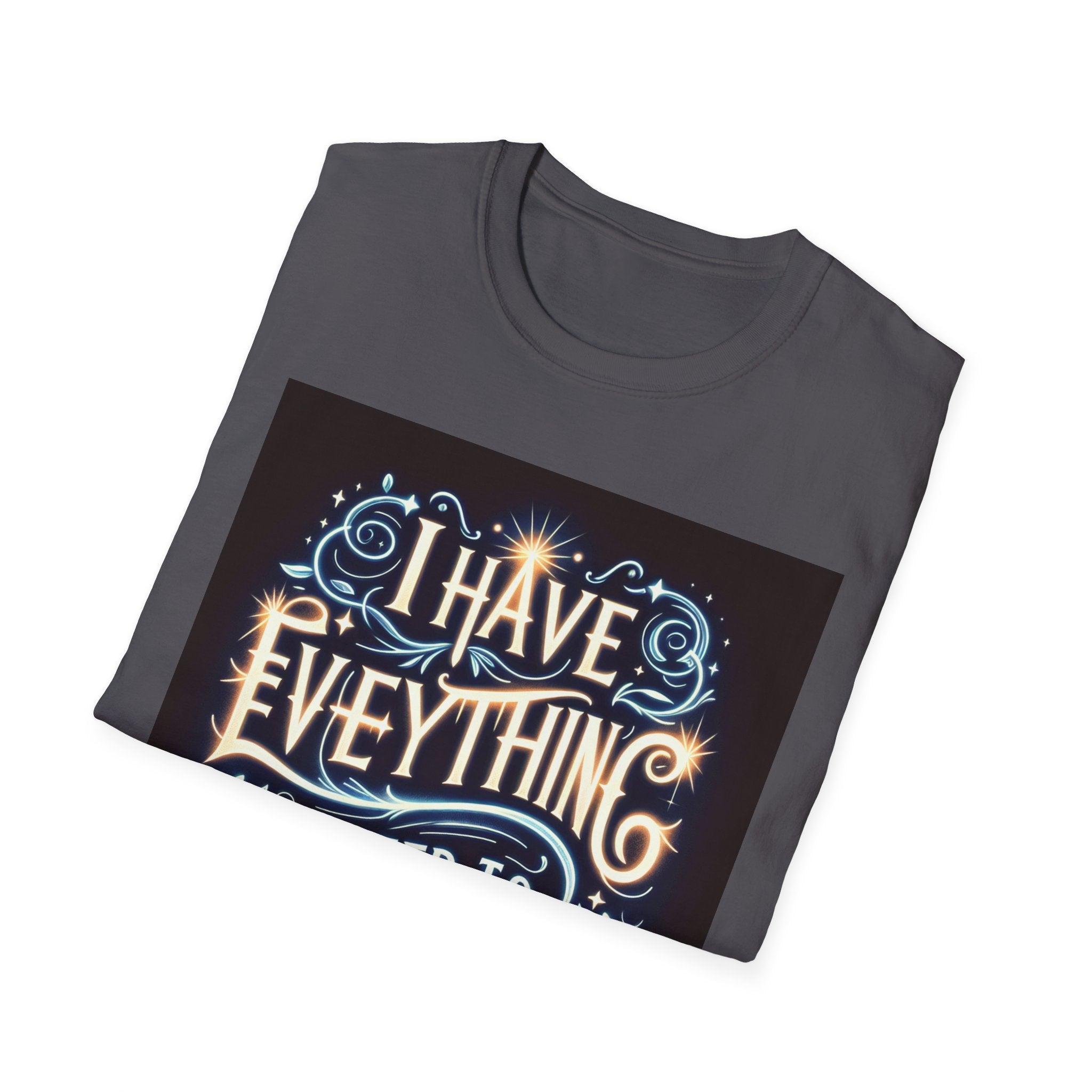 Motivational Unisex Softstyle T-Shirt - 'I Have Everything I Need to Succeed'