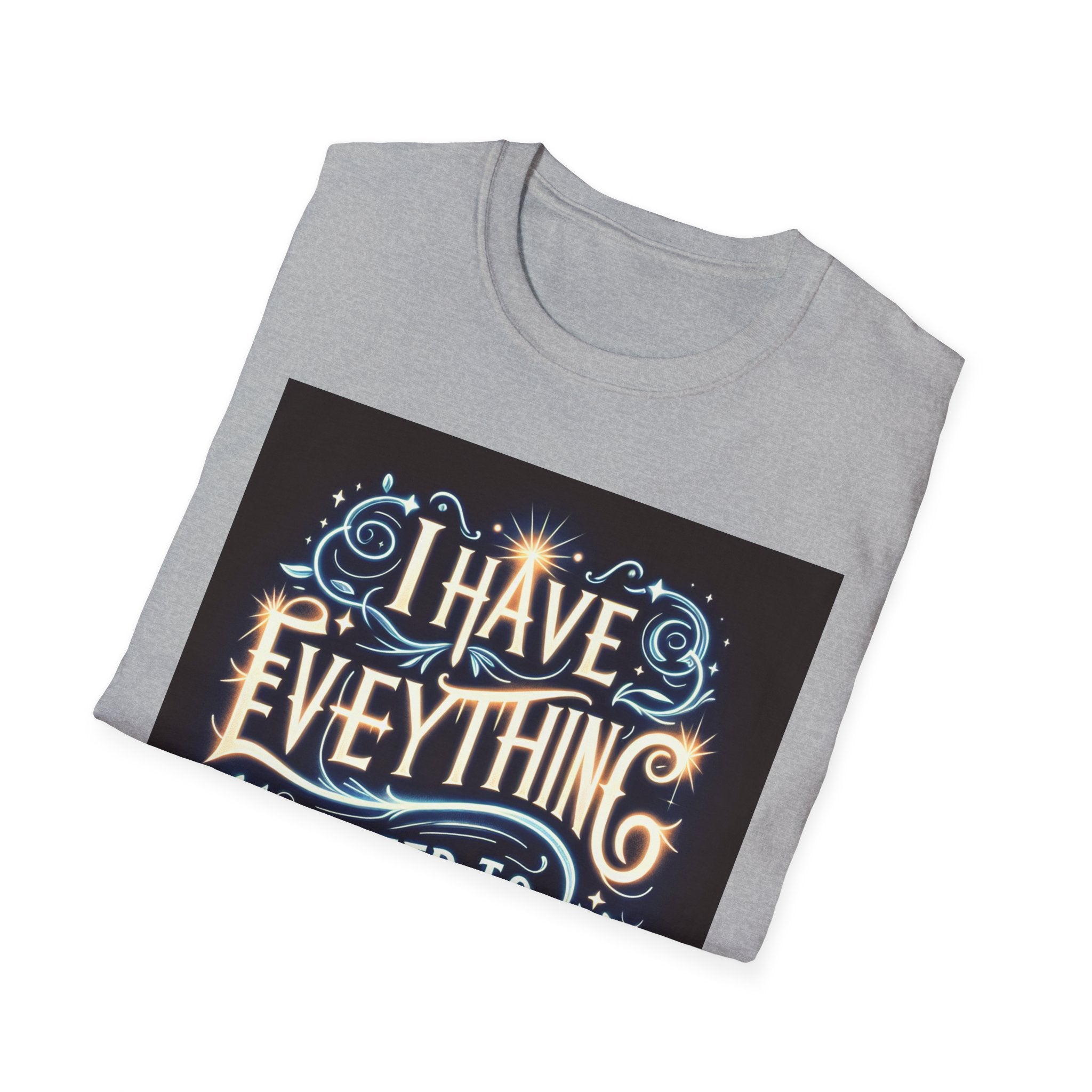 Motivational Unisex Softstyle T-Shirt - 'I Have Everything I Need to Succeed'