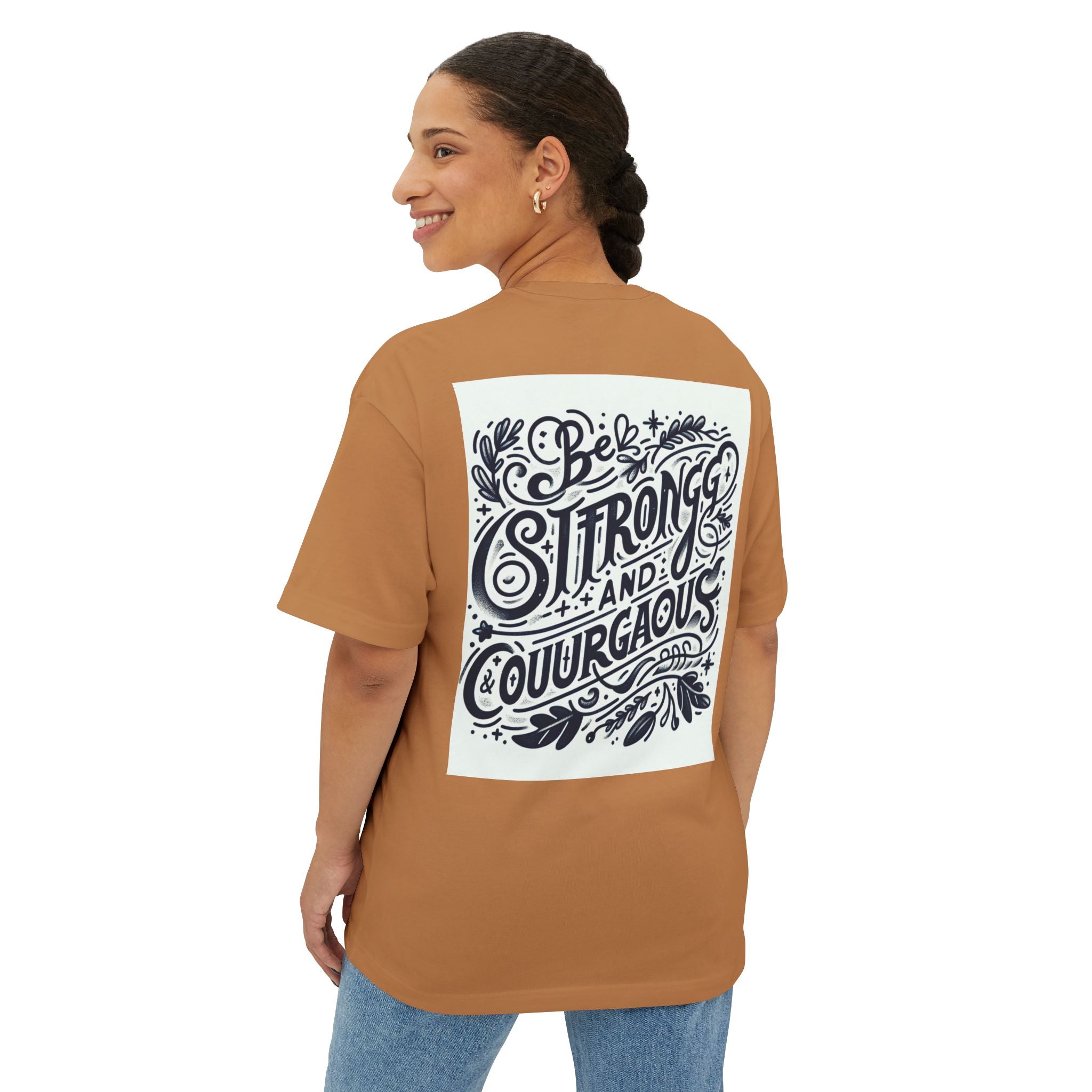 Inspirational Unisex Oversized Boxy Tee - Be Strong and Courageous