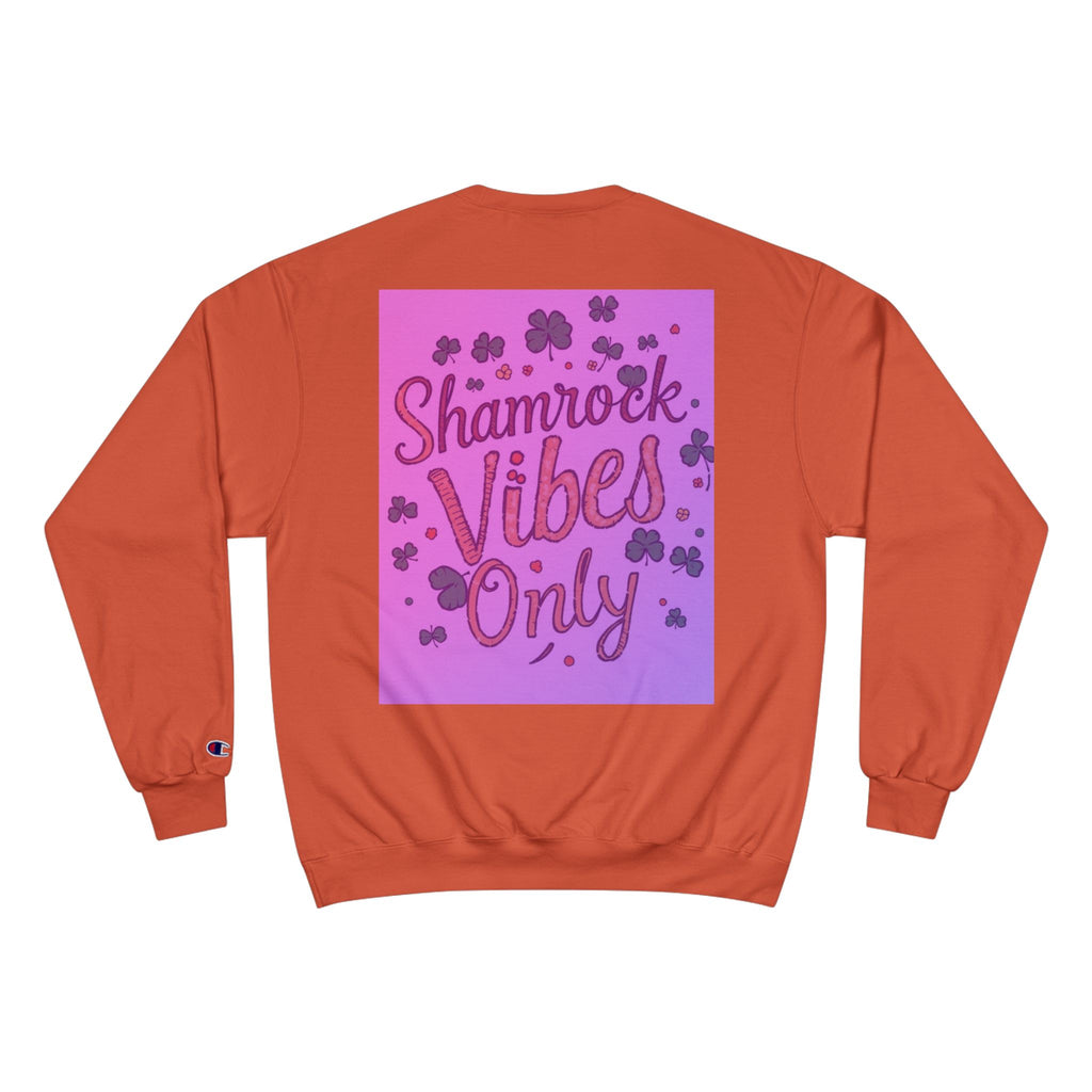 Shamrock Vibes Only Champion Sweatshirt - Perfect for St. Patrick's Day Celebrations
