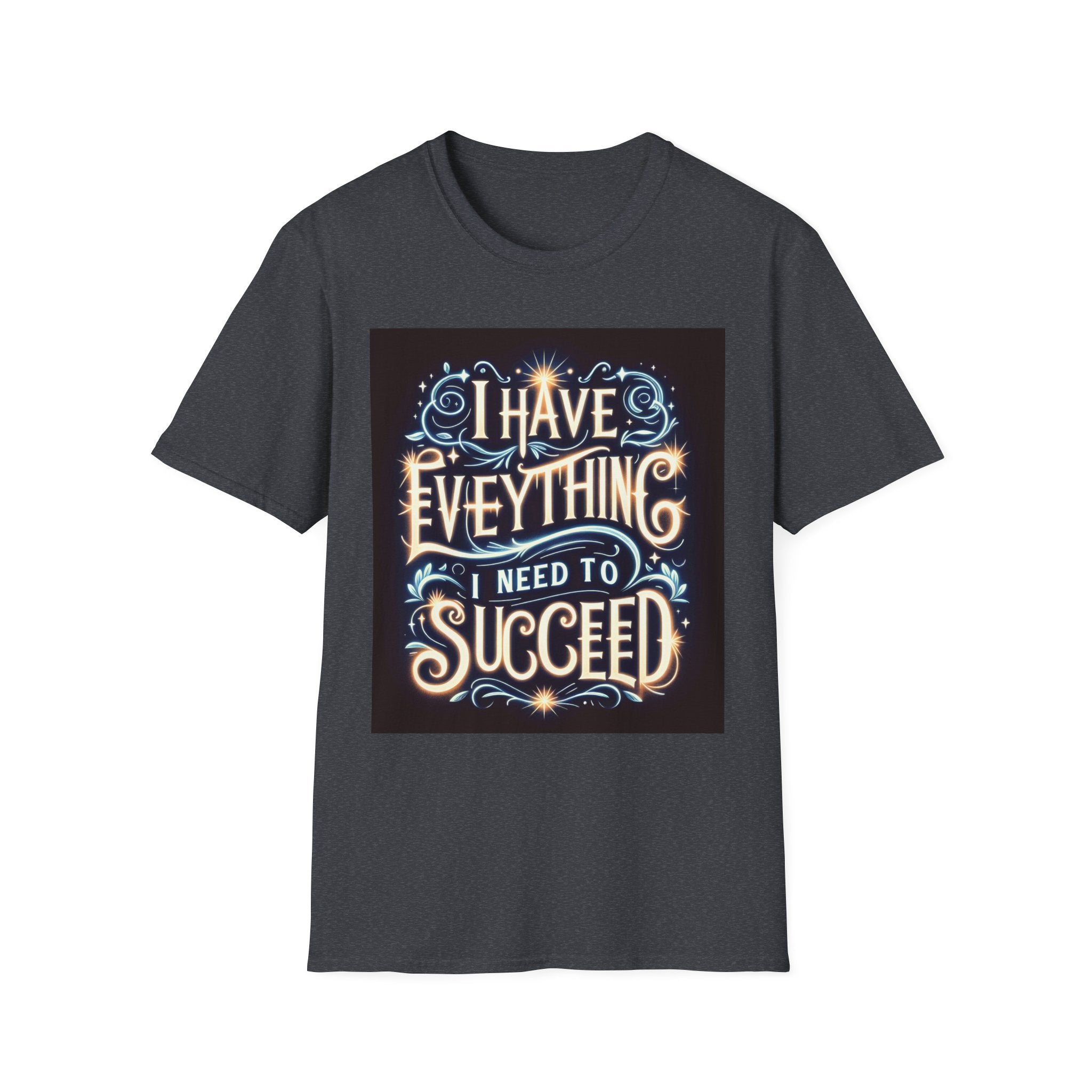Motivational Unisex Softstyle T-Shirt - 'I Have Everything I Need to Succeed'