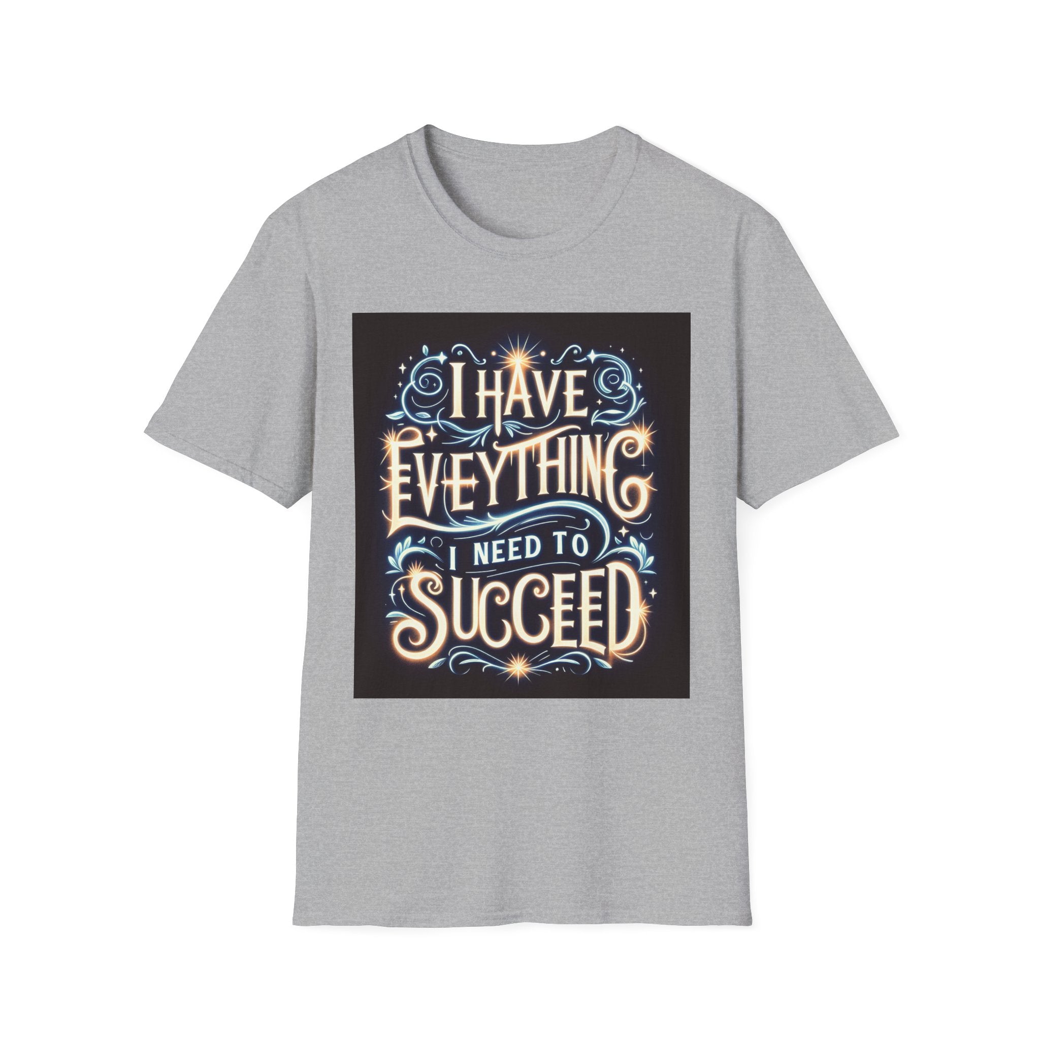 Motivational Unisex Softstyle T-Shirt - 'I Have Everything I Need to Succeed'