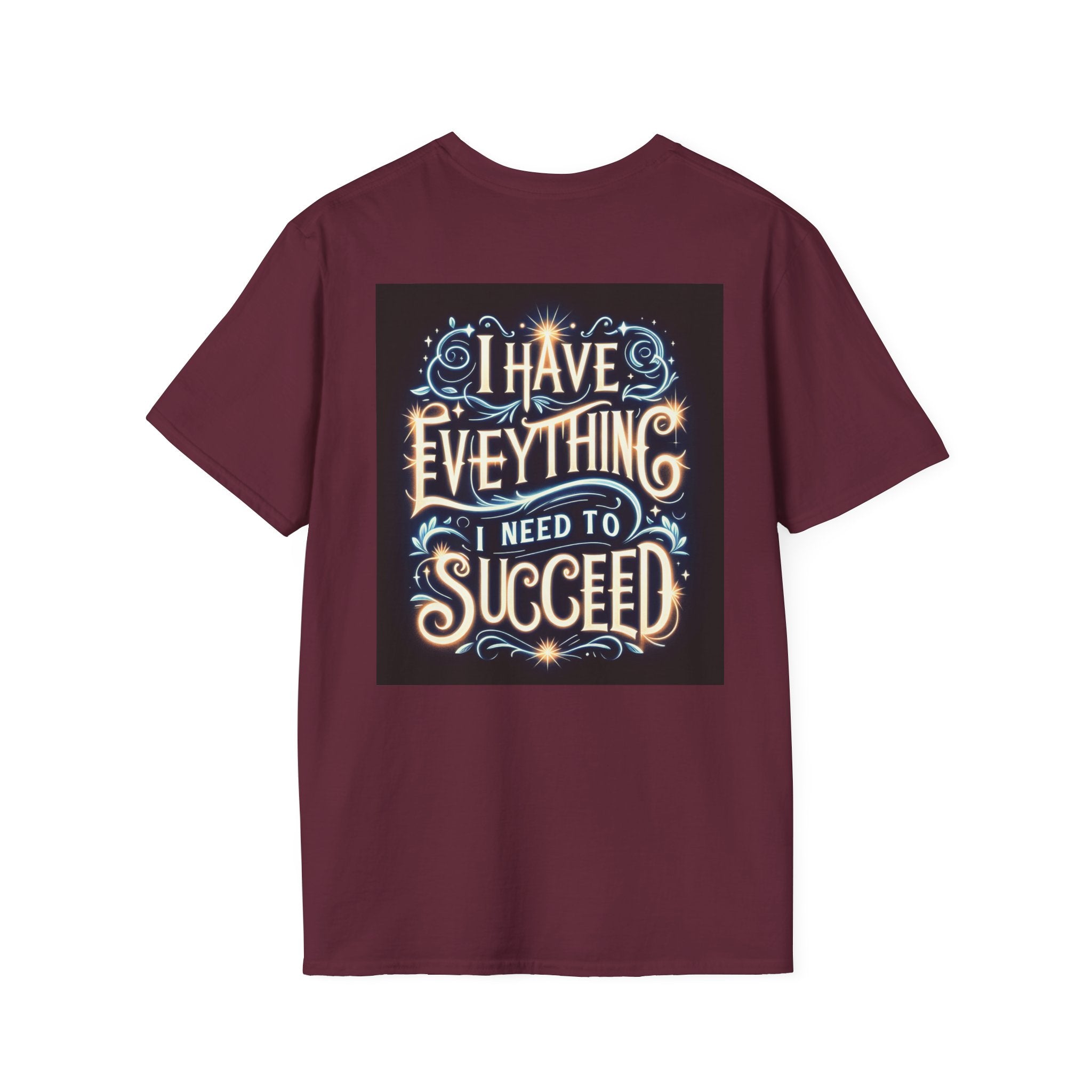 Motivational Unisex Softstyle T-Shirt - 'I Have Everything I Need to Succeed'