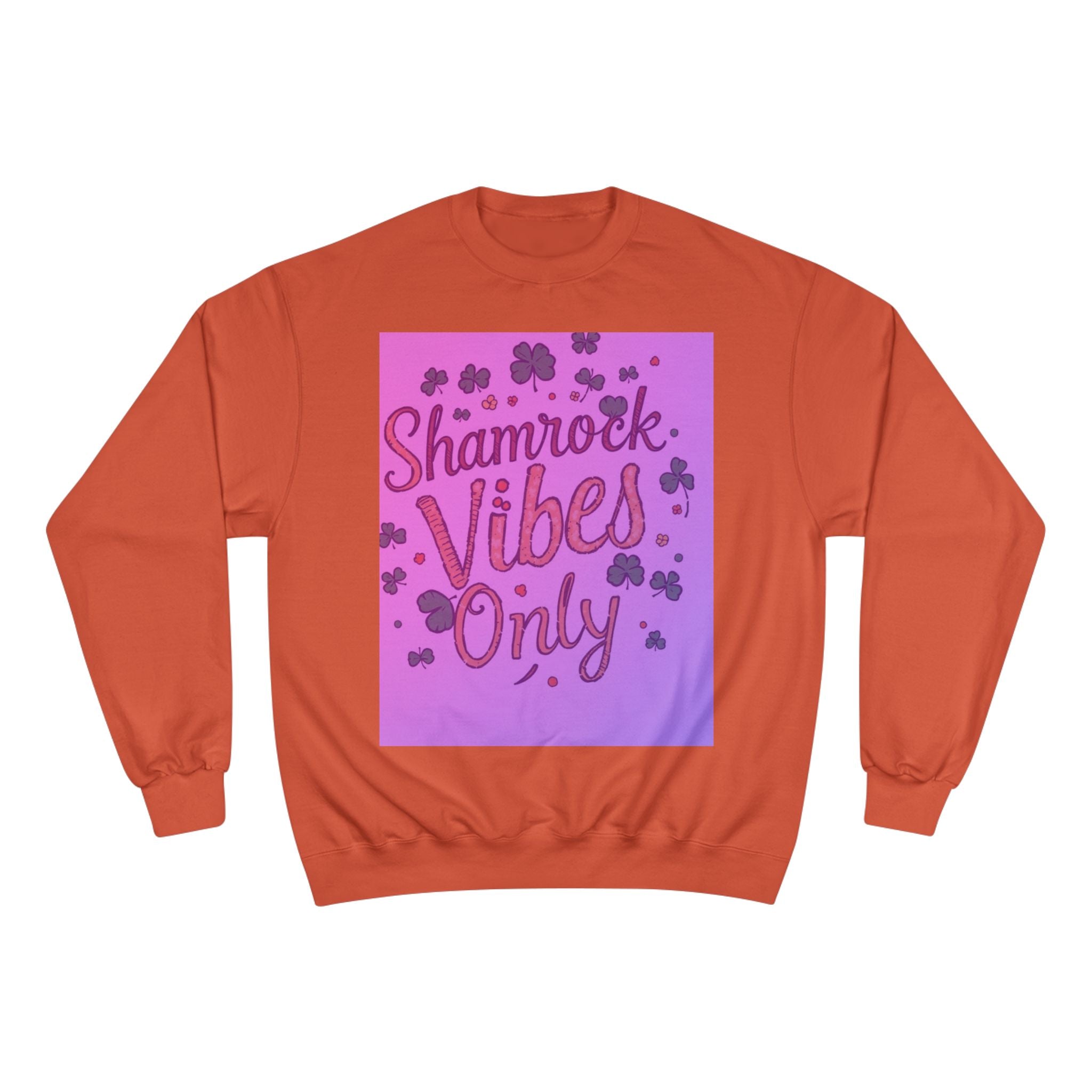 Shamrock Vibes Only Champion Sweatshirt - Perfect for St. Patrick's Day Celebrations