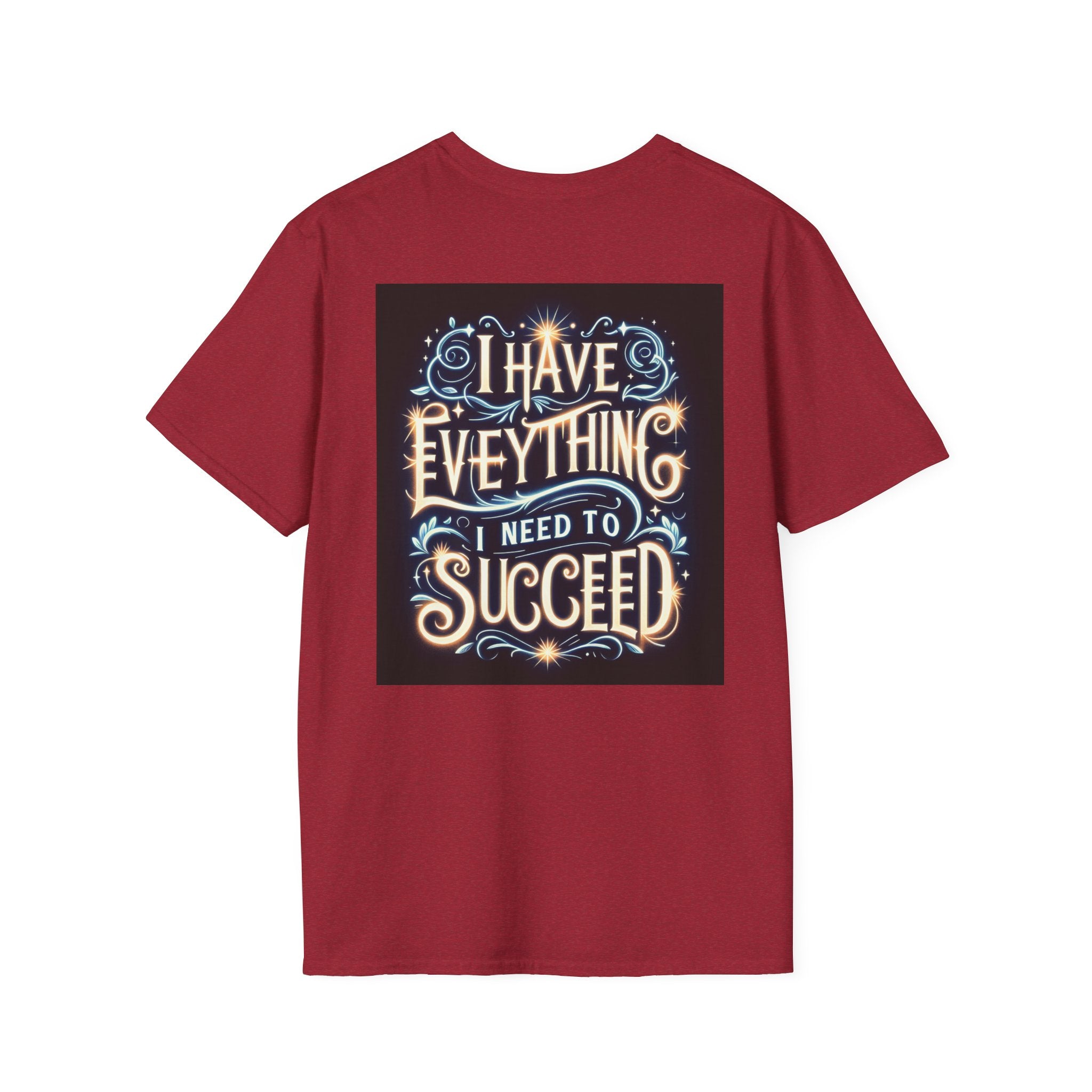 Motivational Unisex Softstyle T-Shirt - 'I Have Everything I Need to Succeed'