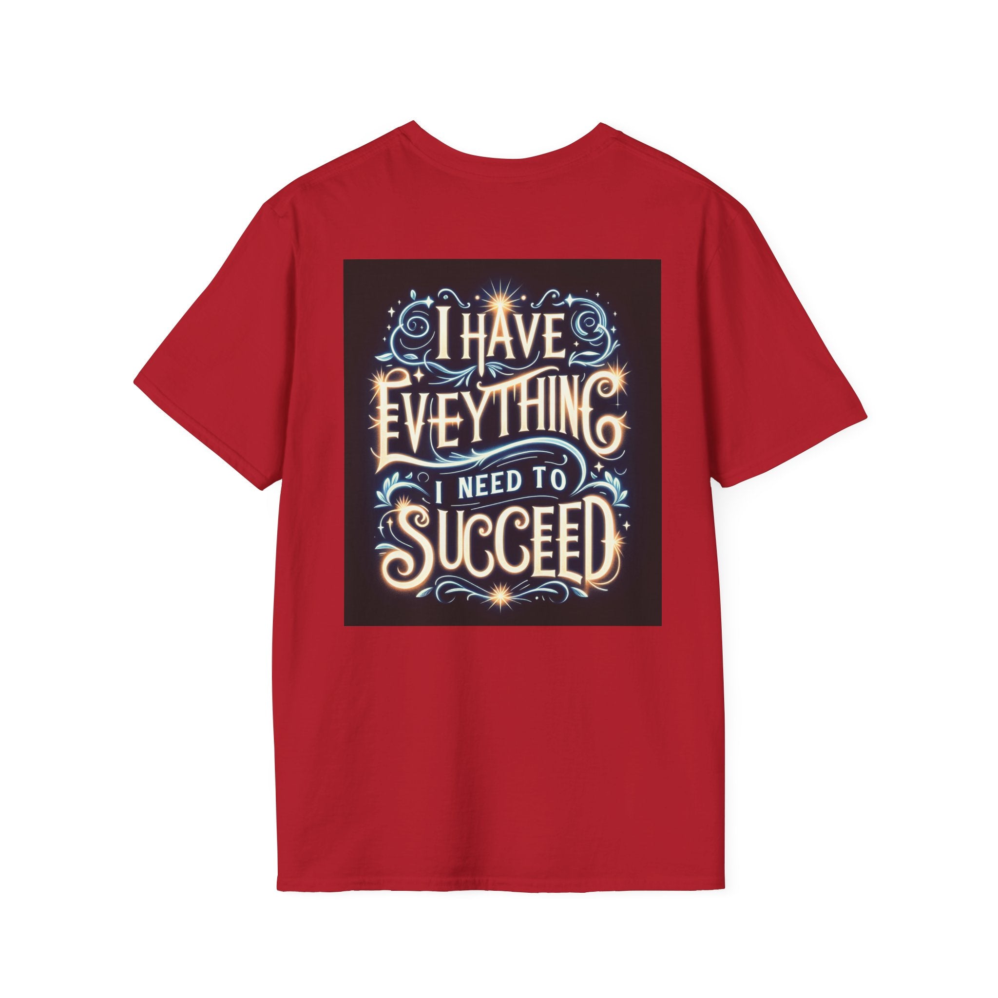 Motivational Unisex Softstyle T-Shirt - 'I Have Everything I Need to Succeed'