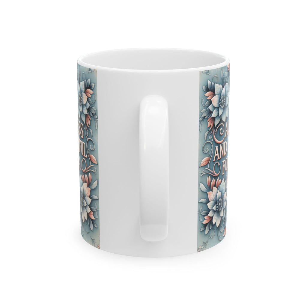 Grateful Floral Ceramic Mug - 11oz & 15oz Coffee Cup for Daily Inspiration