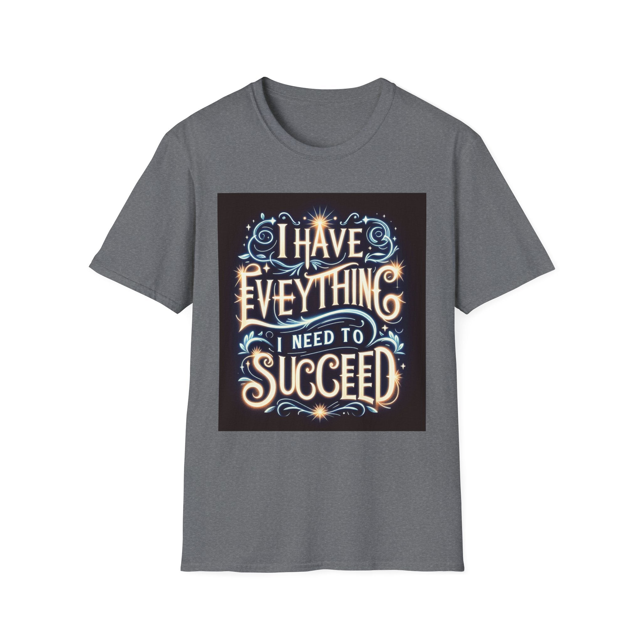 Motivational Unisex Softstyle T-Shirt - 'I Have Everything I Need to Succeed'