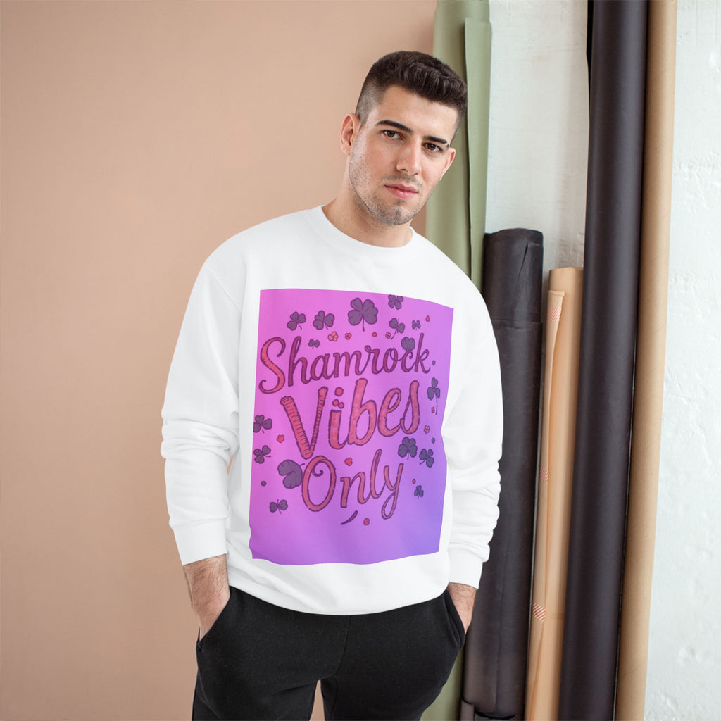 Shamrock Vibes Only Champion Sweatshirt - Perfect for St. Patrick's Day Celebrations