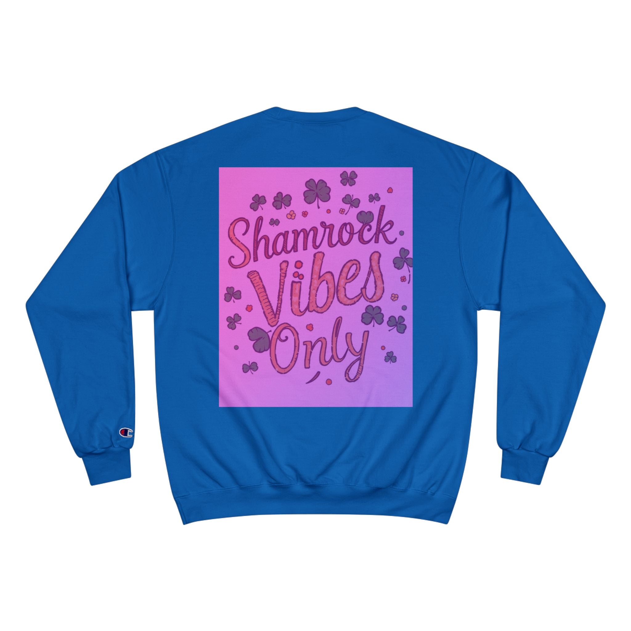 Shamrock Vibes Only Champion Sweatshirt - Perfect for St. Patrick's Day Celebrations
