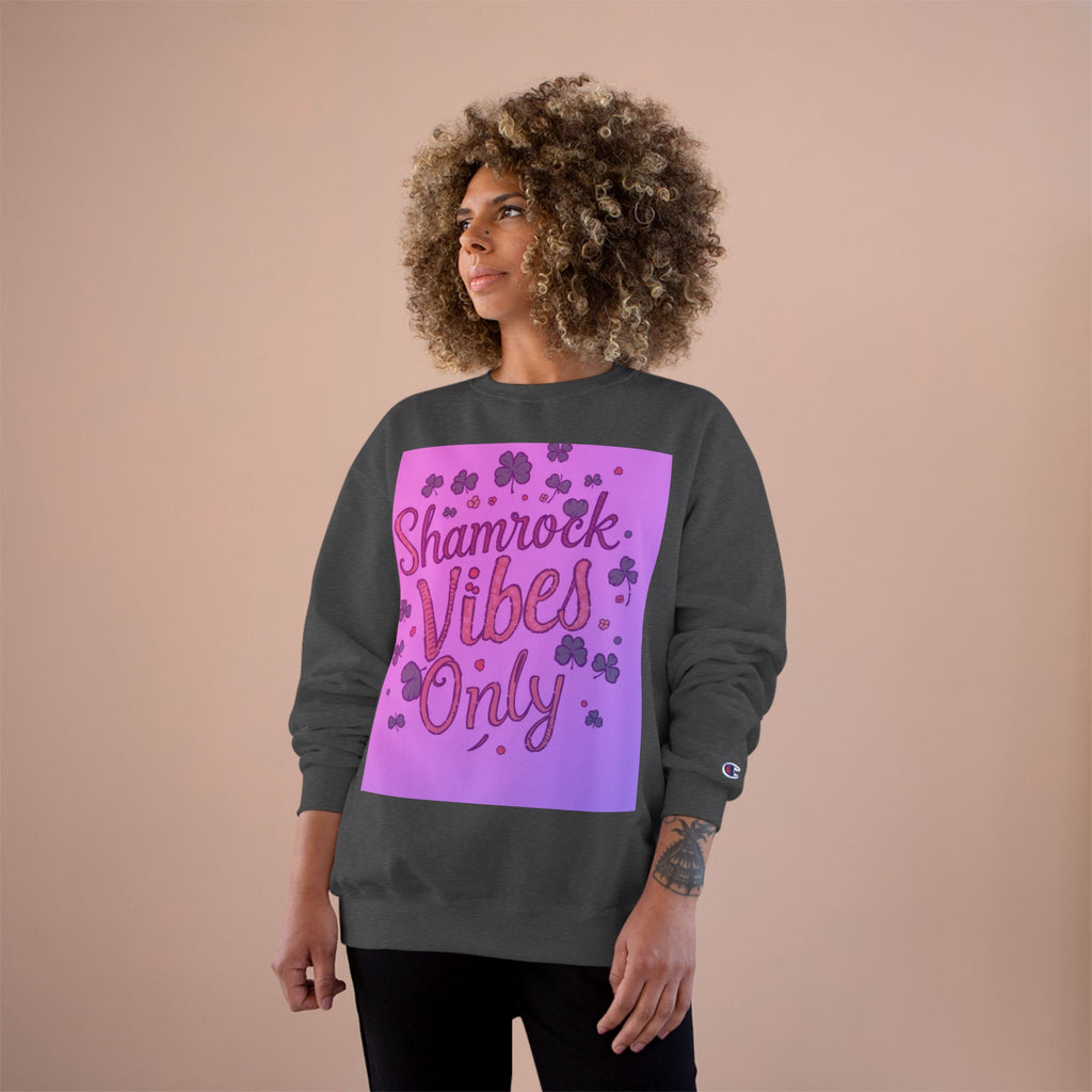 Shamrock Vibes Only Champion Sweatshirt - Perfect for St. Patrick's Day Celebrations