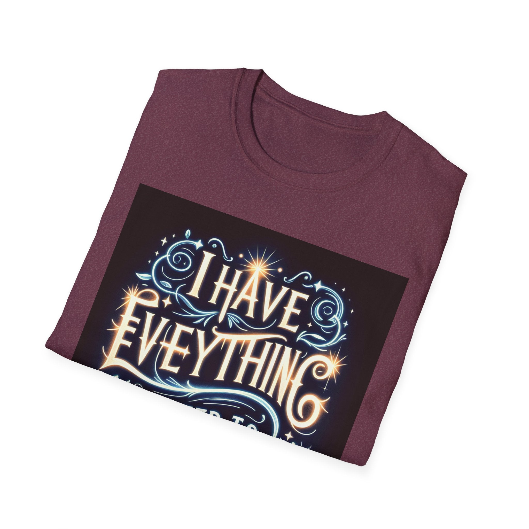 Motivational Unisex Softstyle T-Shirt - 'I Have Everything I Need to Succeed'