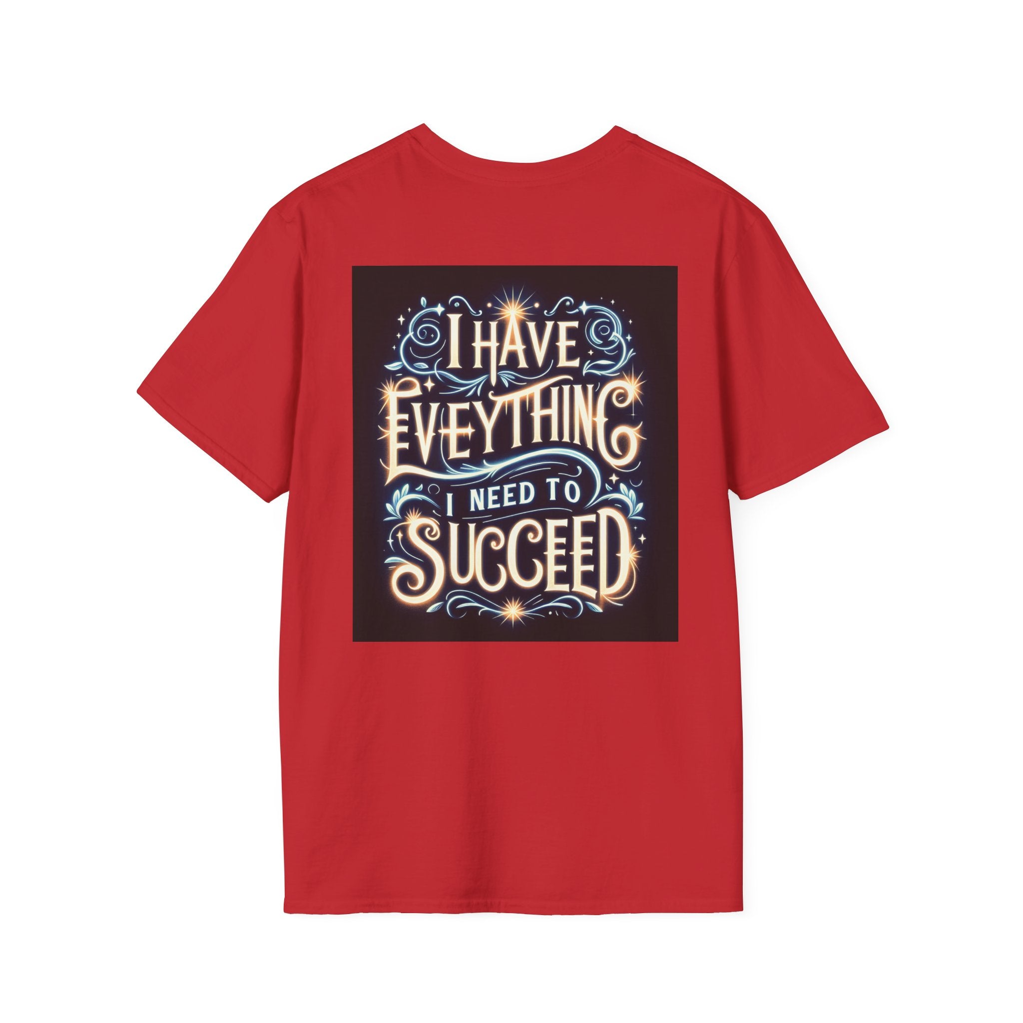 Motivational Unisex Softstyle T-Shirt - 'I Have Everything I Need to Succeed'