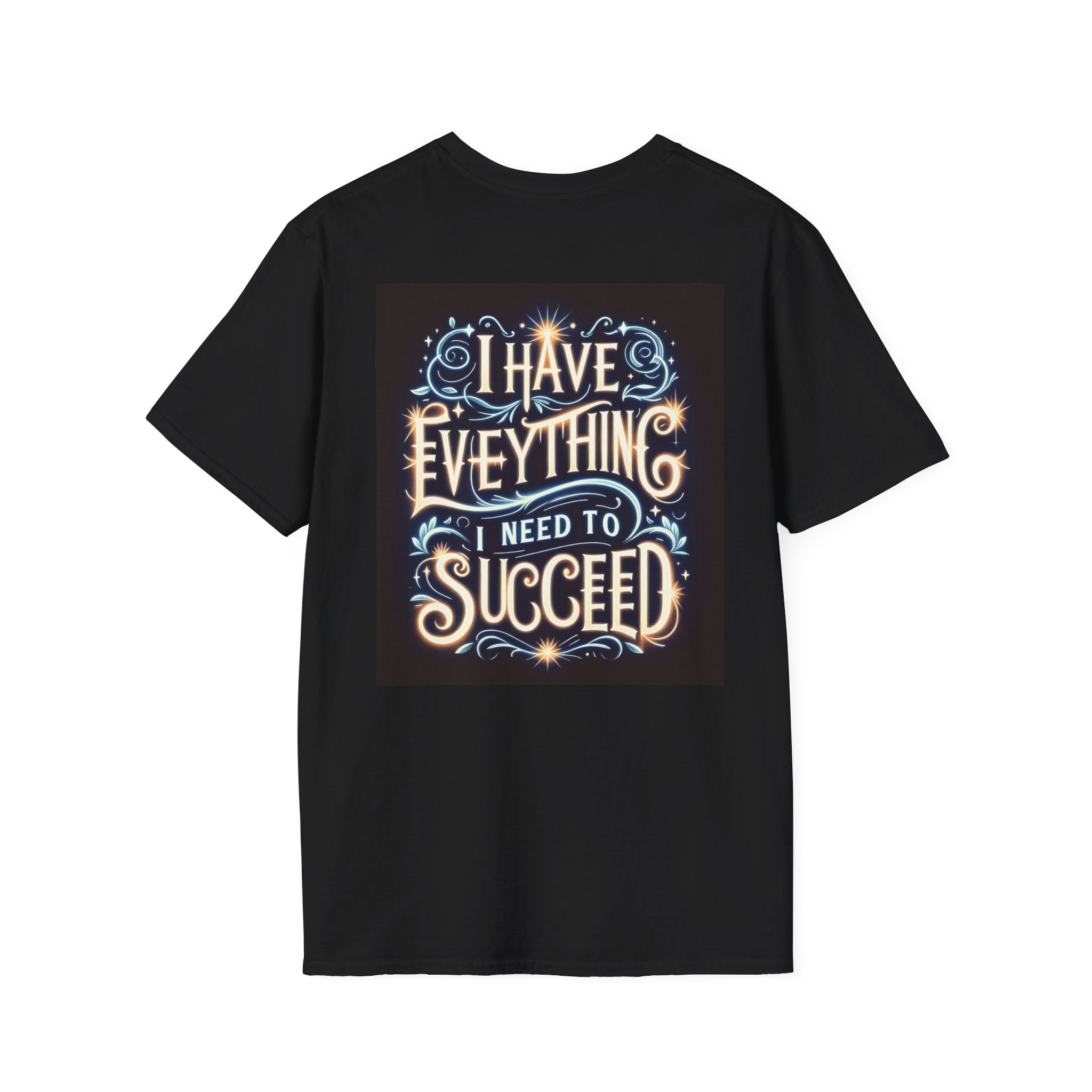 Motivational Unisex Softstyle T-Shirt - 'I Have Everything I Need to Succeed'