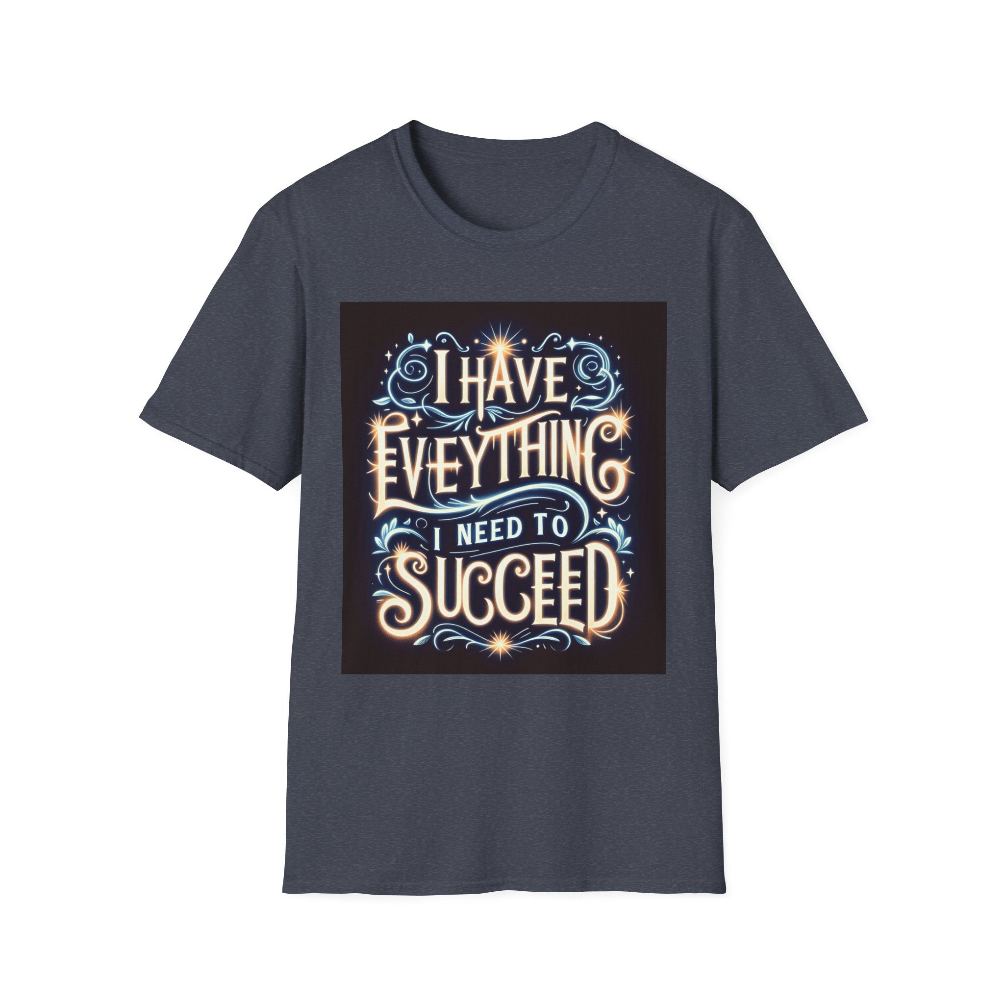 Motivational Unisex Softstyle T-Shirt - 'I Have Everything I Need to Succeed'