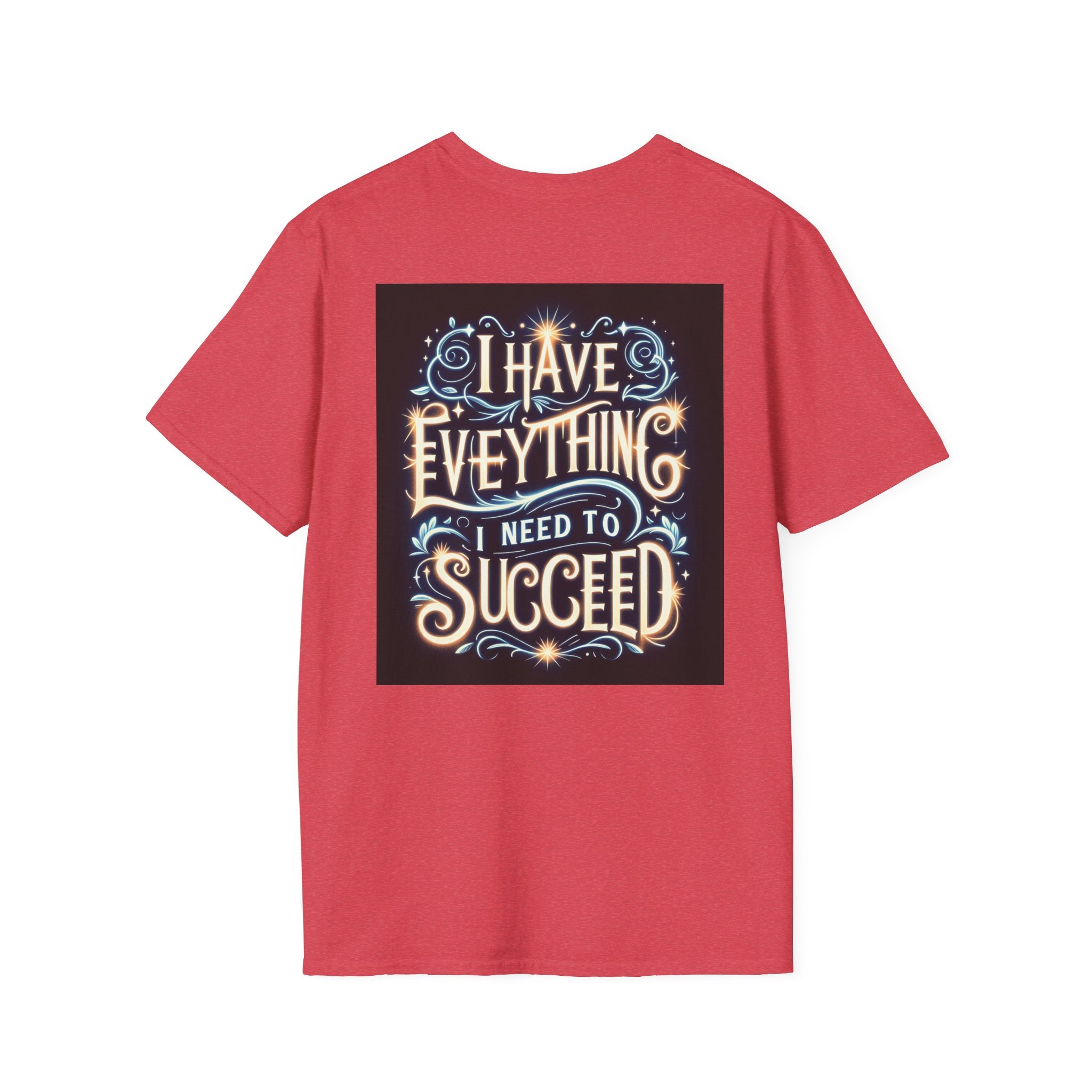 Motivational Unisex Softstyle T-Shirt - 'I Have Everything I Need to Succeed'