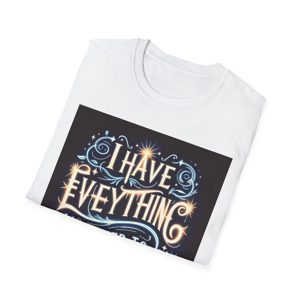 Motivational Unisex Softstyle T-Shirt - 'I Have Everything I Need to Succeed'