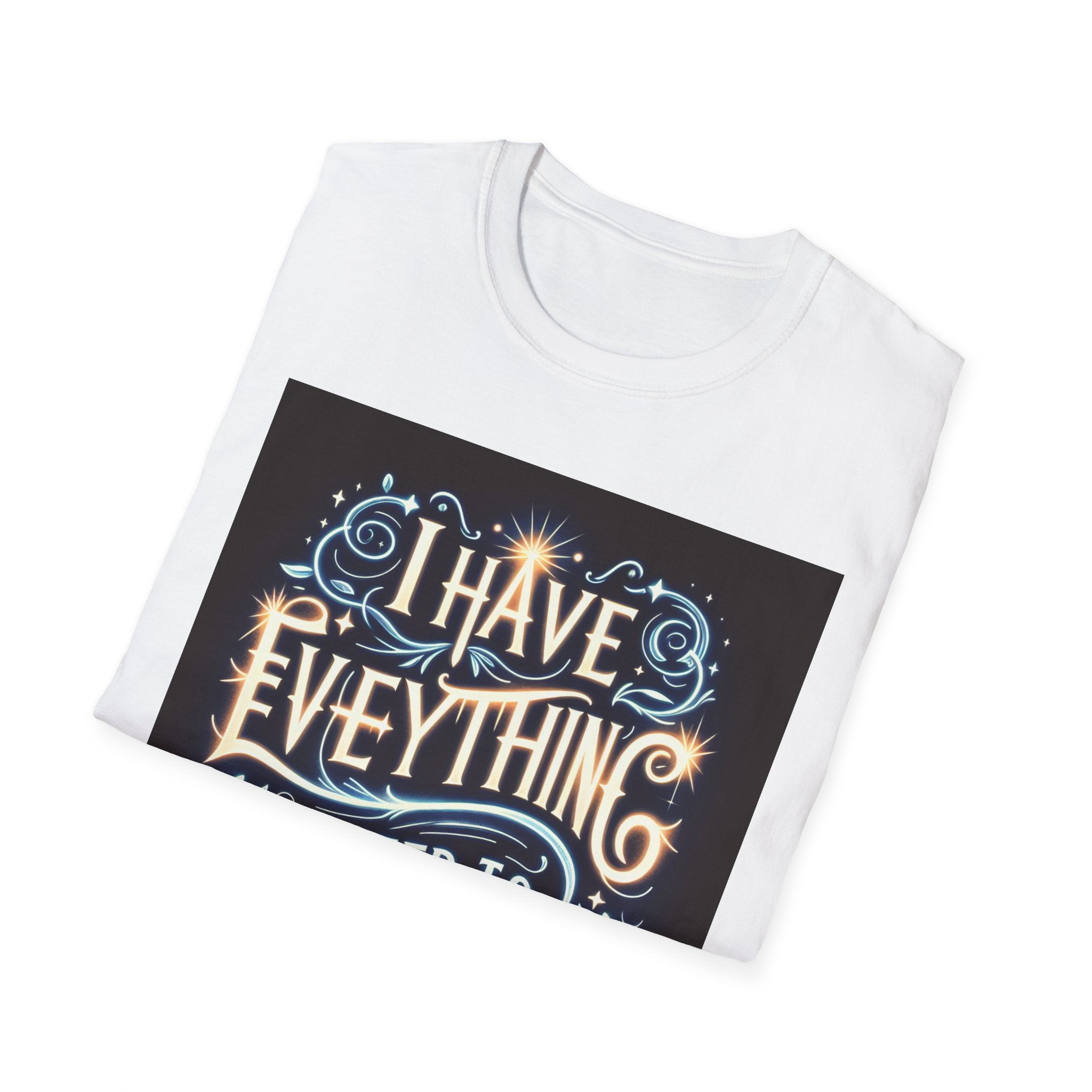 Motivational Unisex Softstyle T-Shirt - 'I Have Everything I Need to Succeed'
