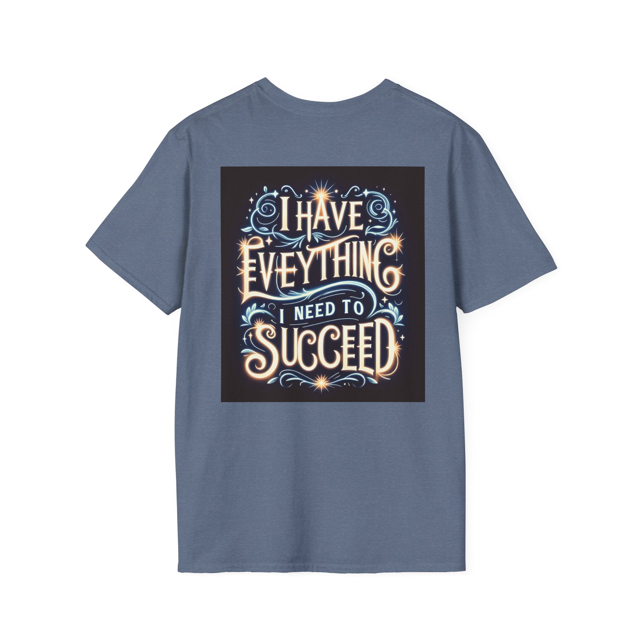 Motivational Unisex Softstyle T-Shirt - 'I Have Everything I Need to Succeed'