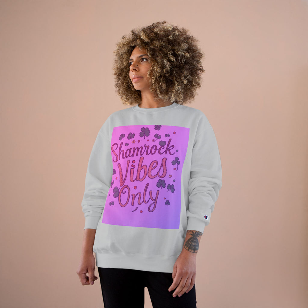 Shamrock Vibes Only Champion Sweatshirt - Perfect for St. Patrick's Day Celebrations