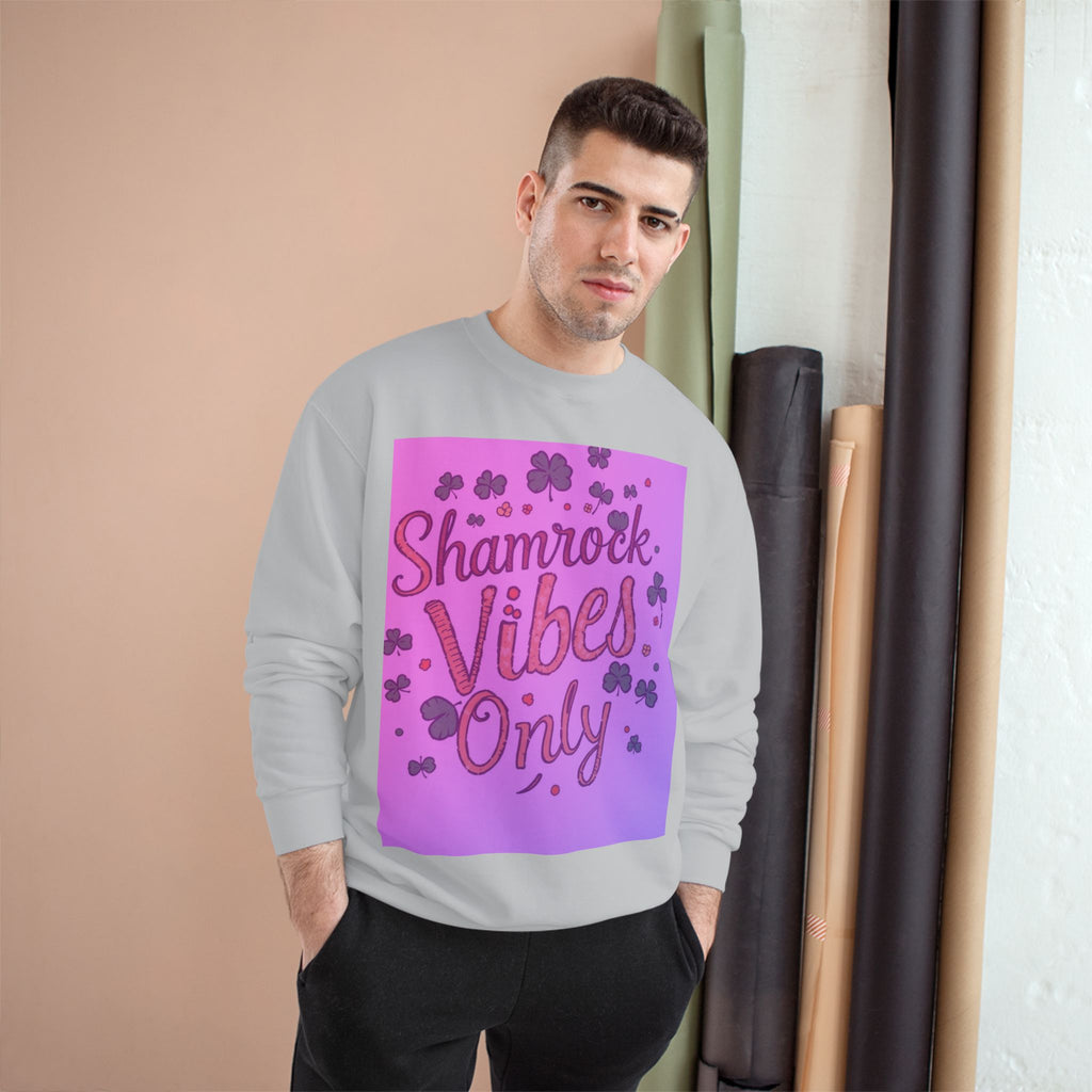Shamrock Vibes Only Champion Sweatshirt - Perfect for St. Patrick's Day Celebrations