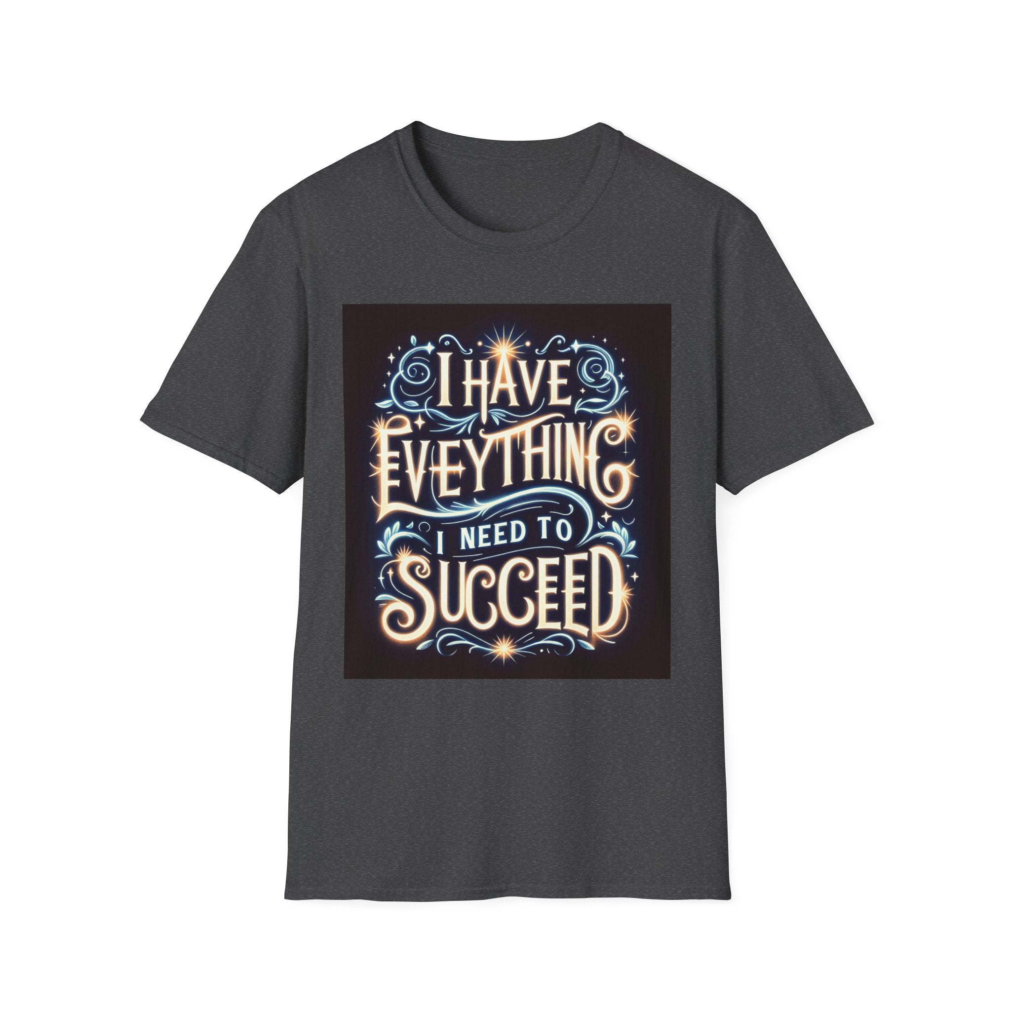 Motivational Unisex Softstyle T-Shirt - 'I Have Everything I Need to Succeed'