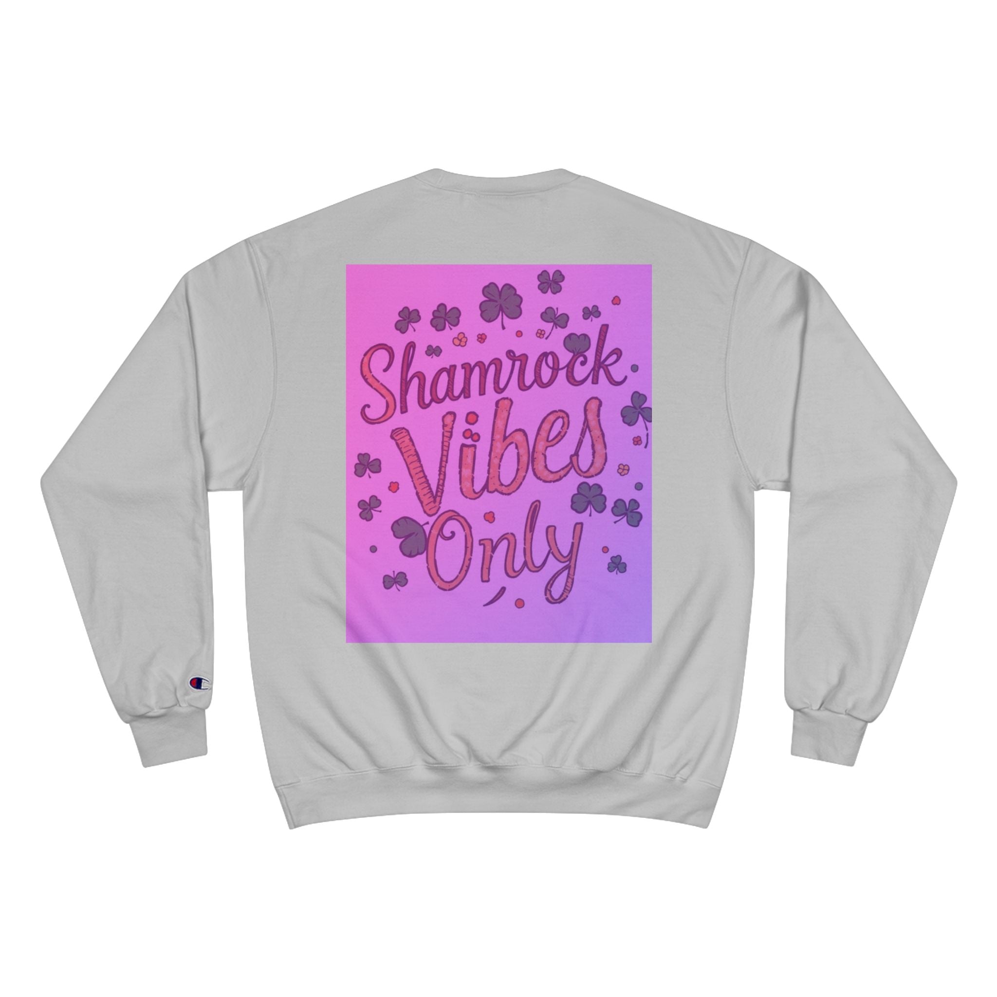 Shamrock Vibes Only Champion Sweatshirt - Perfect for St. Patrick's Day Celebrations