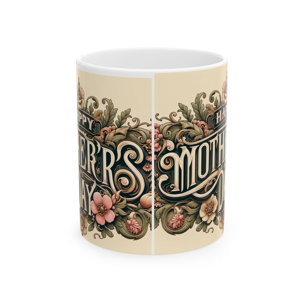 Happy Mother's Day Ceramic Mug - Elegant Floral Design (11oz, 15oz)
