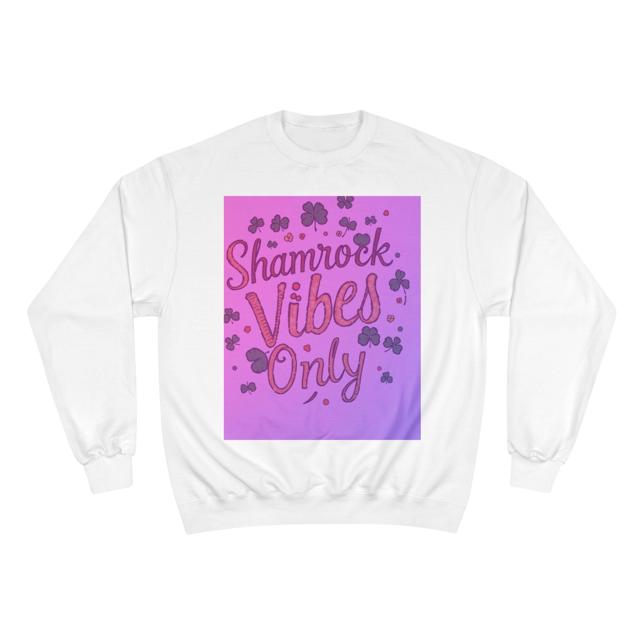 Shamrock Vibes Only Champion Sweatshirt - Perfect for St. Patrick's Day Celebrations