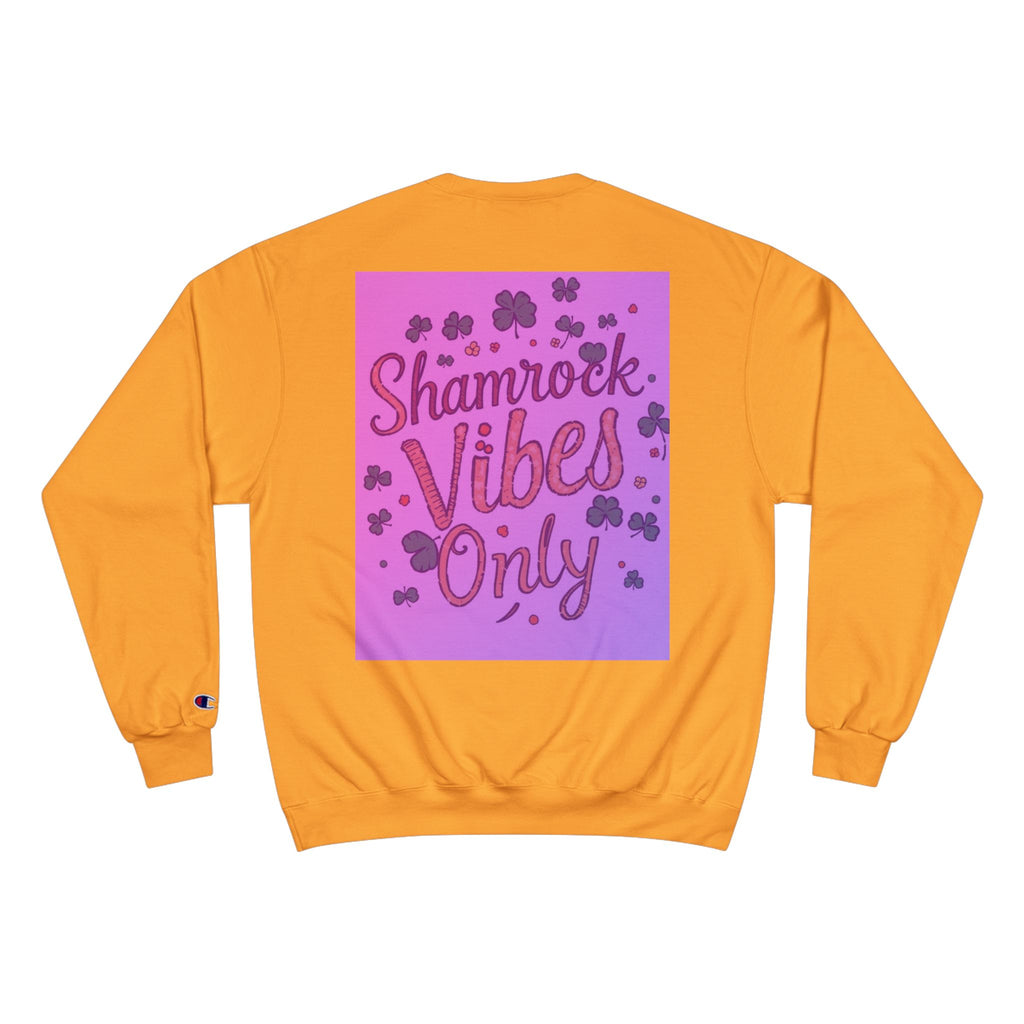 Shamrock Vibes Only Champion Sweatshirt - Perfect for St. Patrick's Day Celebrations