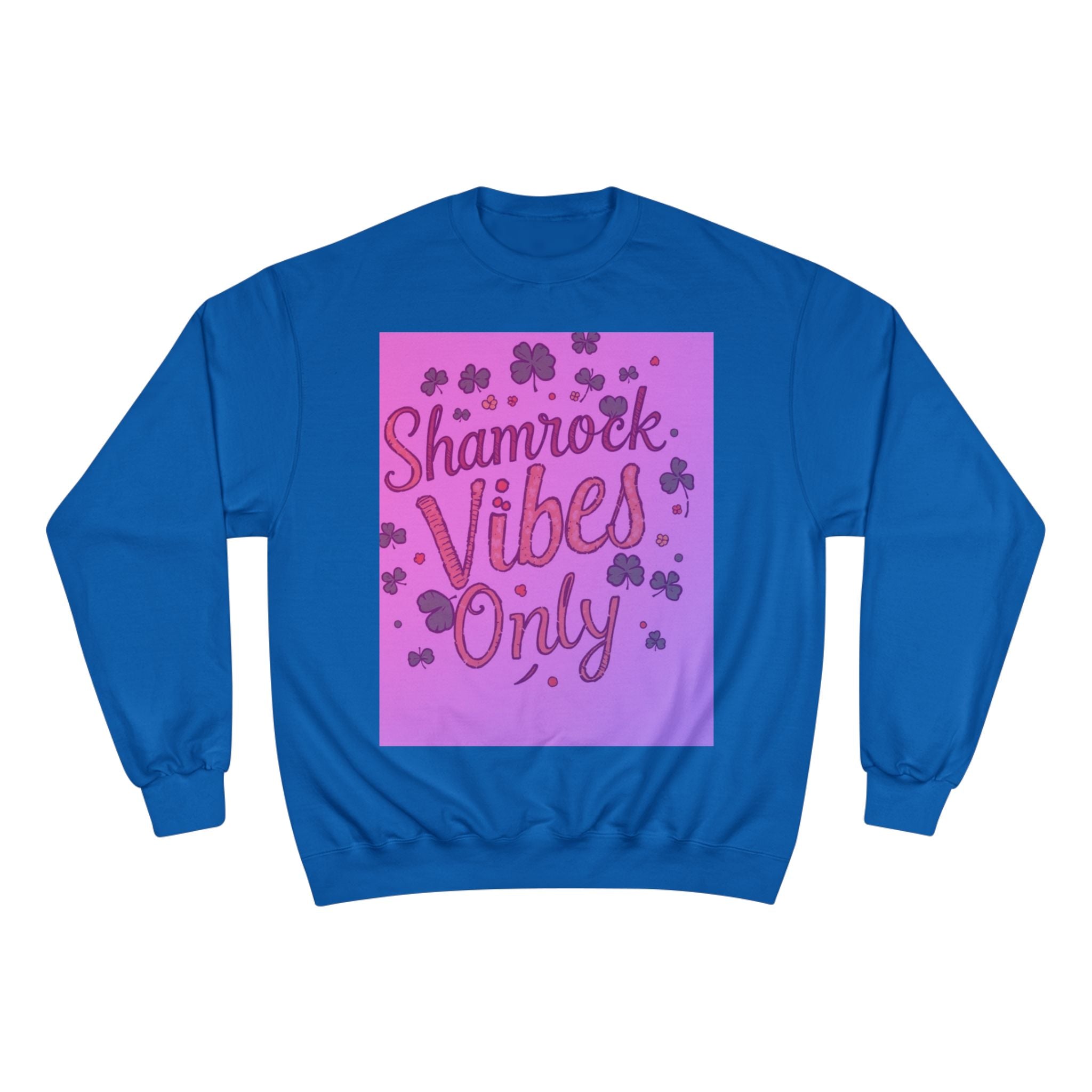 Shamrock Vibes Only Champion Sweatshirt - Perfect for St. Patrick's Day Celebrations