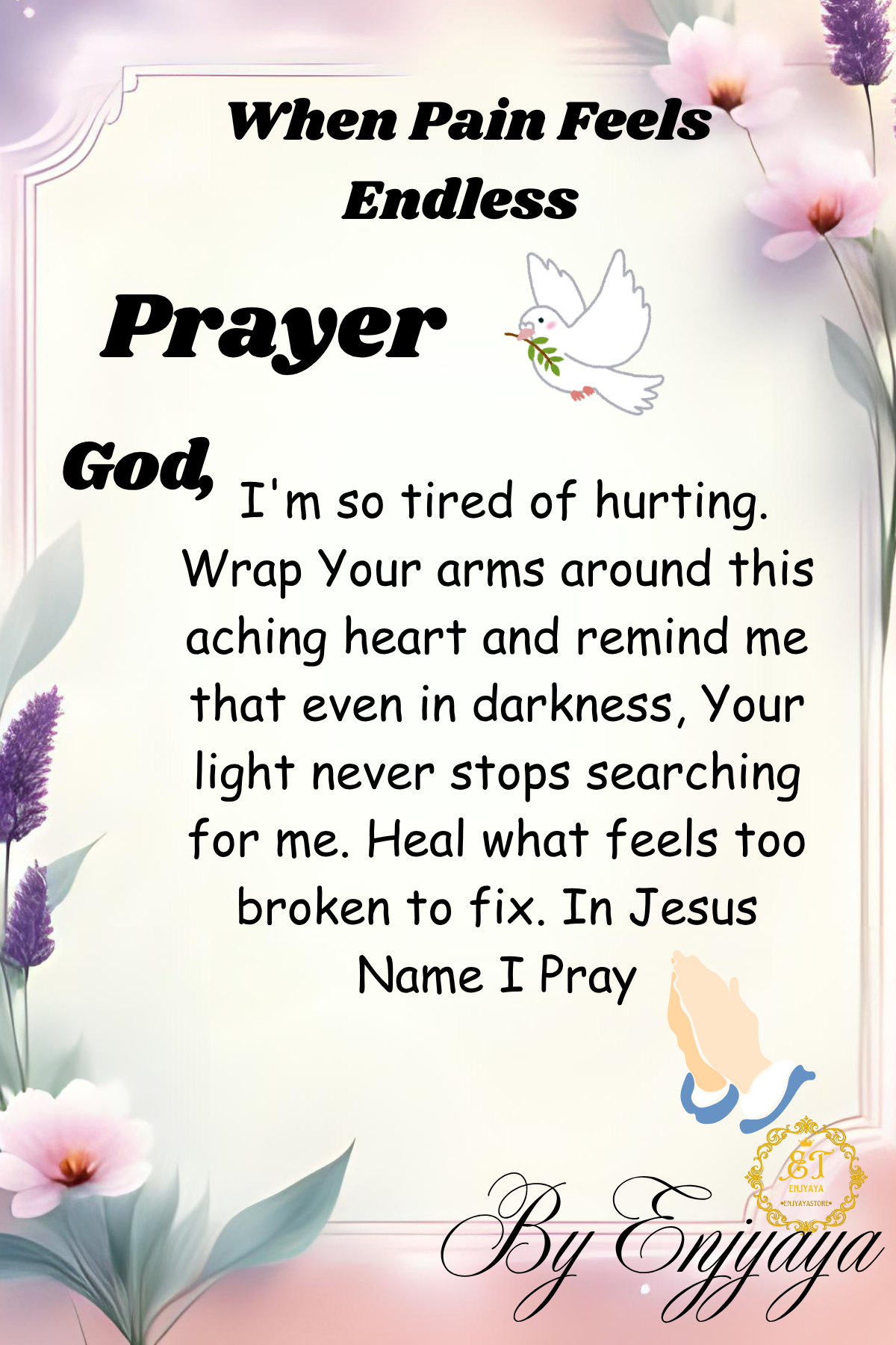 Prayer card with floral design and text about feeling endless pain and seeking comfort from God.
