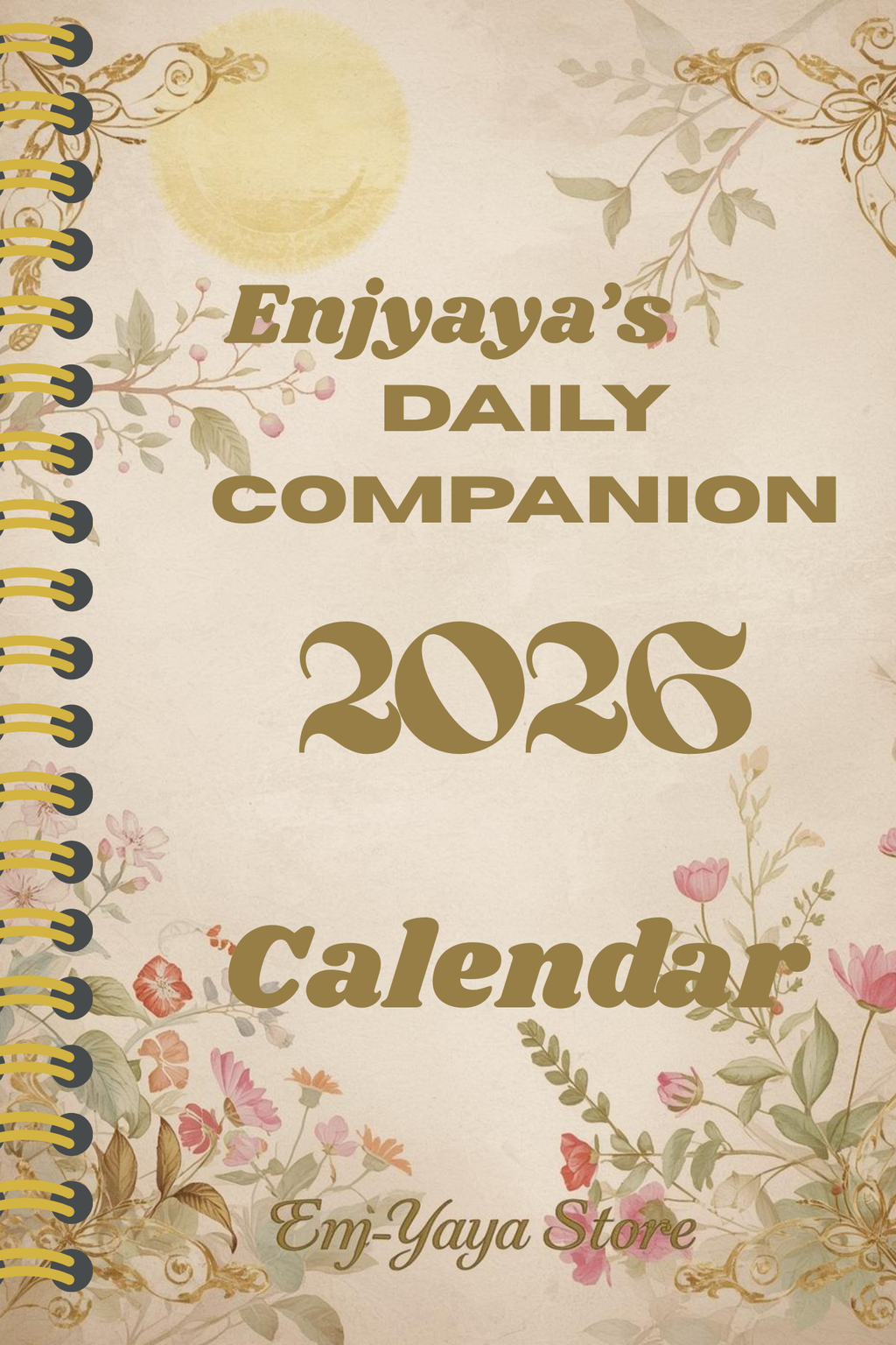 Calendar cover with floral design and 'Enjyaya's Daily Companion 2026 Calendar' text.